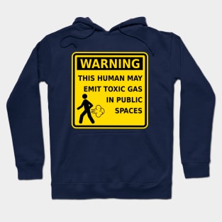 Fart Warning This Human May Emit Toxic Gas Funny Gag Gift Hoodie